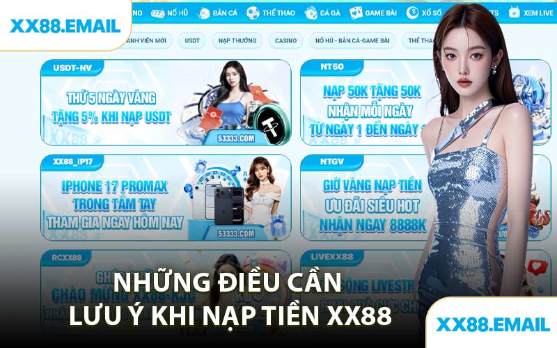 Những Điều Cần Lưu Ý Khi Nạp Tiền XX88