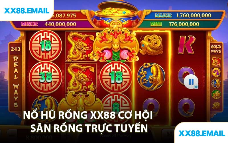 Nổ Hũ Rồng XX88 Cơ Hội Săn Rồng Trực Tuyến