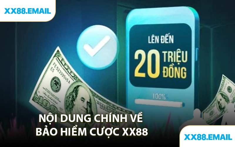 Nội Dung Chính Về Bảo Hiểm Cược XX88
