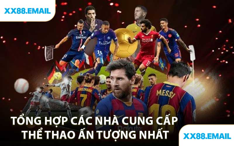 Tổng Hợp Các Nhà Cung Cấp Thể Thao Ấn Tượng Nhất