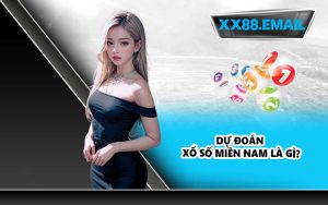 Dự đoán xổ số miền Nam là gì?